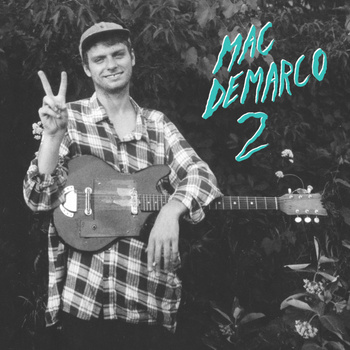 My Kind Of Woman - Mac DeMarco